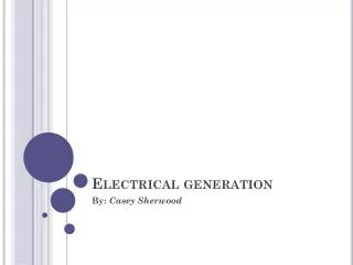 Electrical generation