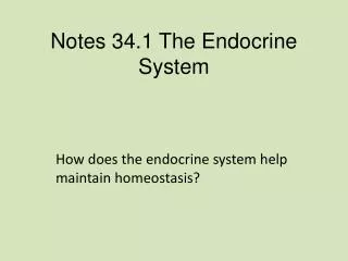 Notes 34.1 The Endocrine System