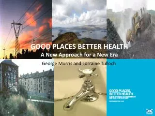 GOOD PLACES BETTER HEALTH A New Approach for a New Era