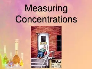 Measuring Concentrations