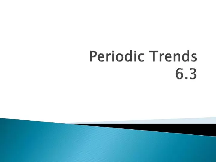 periodic trends 6 3