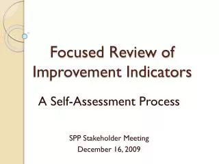Focused Review of Improvement Indicators