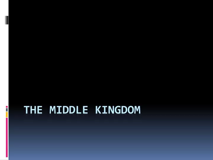 the middle kingdom