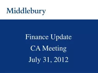 Finance Update CA Meeting July 31, 2012