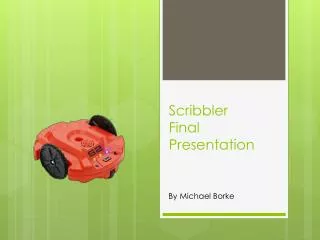 Scribbler Final Presentation