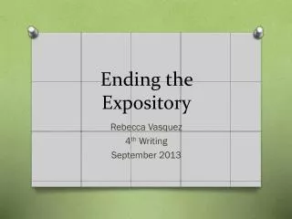 Ending the Expository