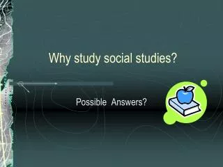 Why study social studies?