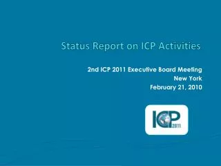 Status Report on ICP Activities