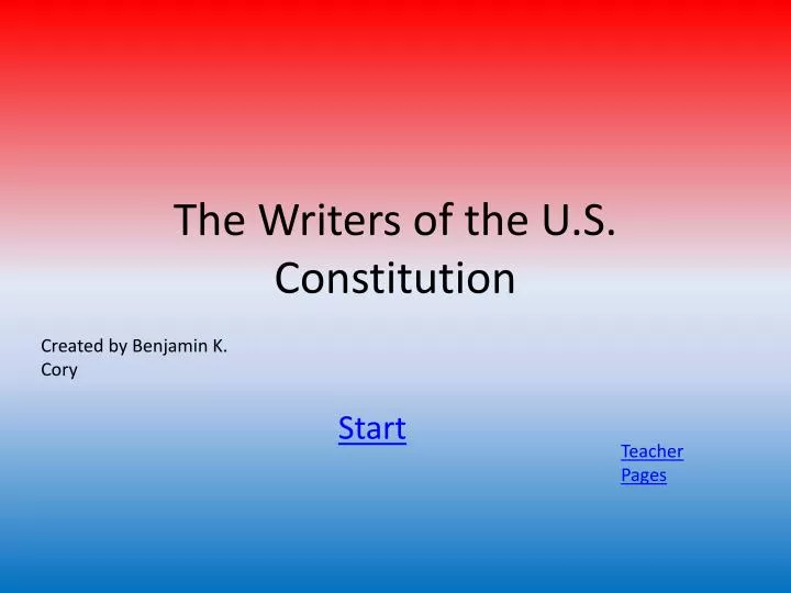 the writers of the u s constitution