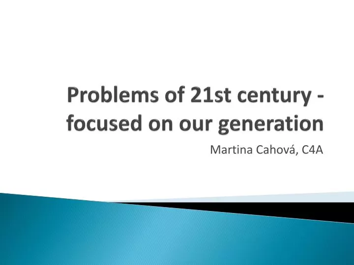 problems of 21st century focused on our generation