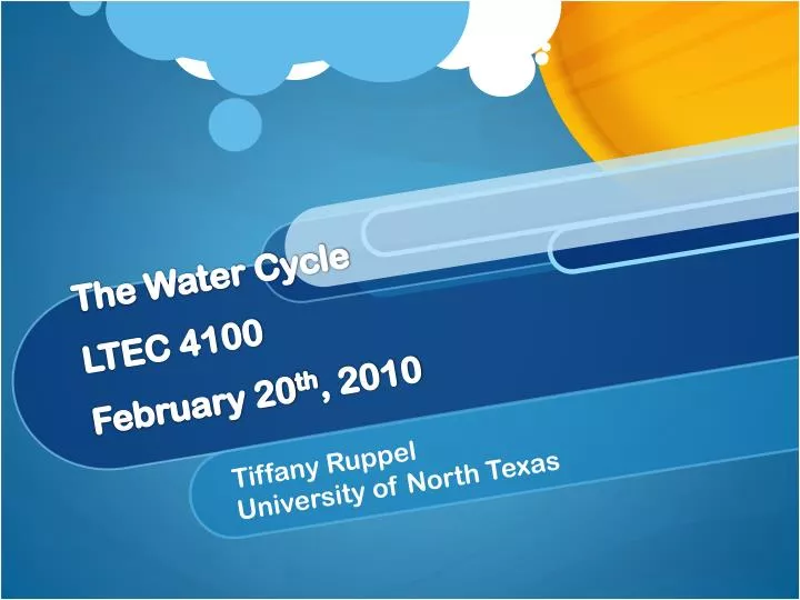 the water cycle ltec 4100 february 20 th 2010