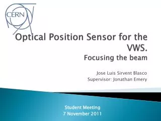 Optical Position Sensor for the VWS. Focusing the beam