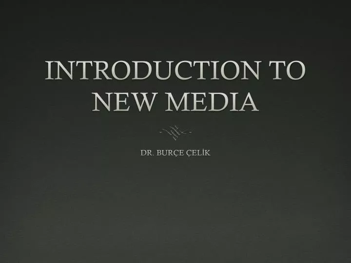 introduction to new media