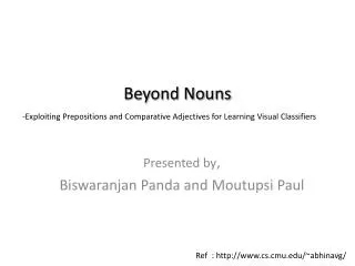 Presented by , Biswaranjan Panda and Moutupsi Paul