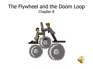 The Flywheel and the Doom Loop Chapter 8