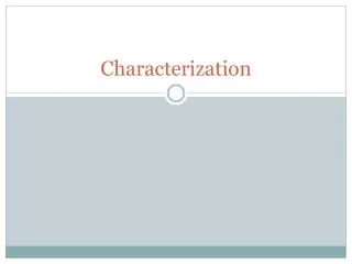 Characterization