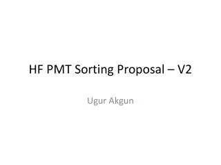 HF PMT Sorting Proposal – V2