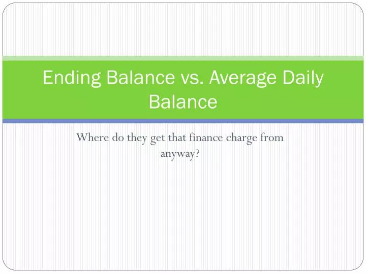 ending balance vs average daily balance