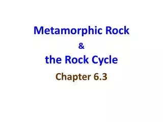 Metamorphic Rock &amp; the Rock Cycle