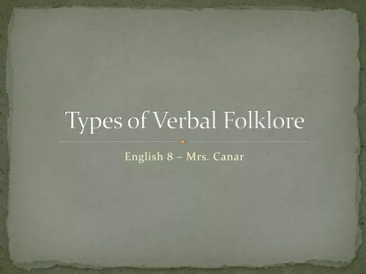 types of verbal folklore