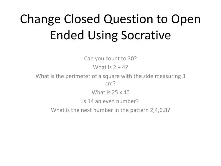 change closed question to open ended using socrative