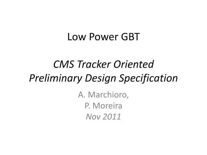 low power gbt cms tracker oriented preliminary design specification