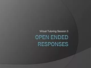 Open Ended Responses