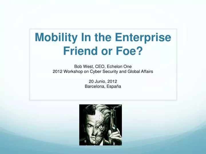 mobility in the enterprise friend or foe