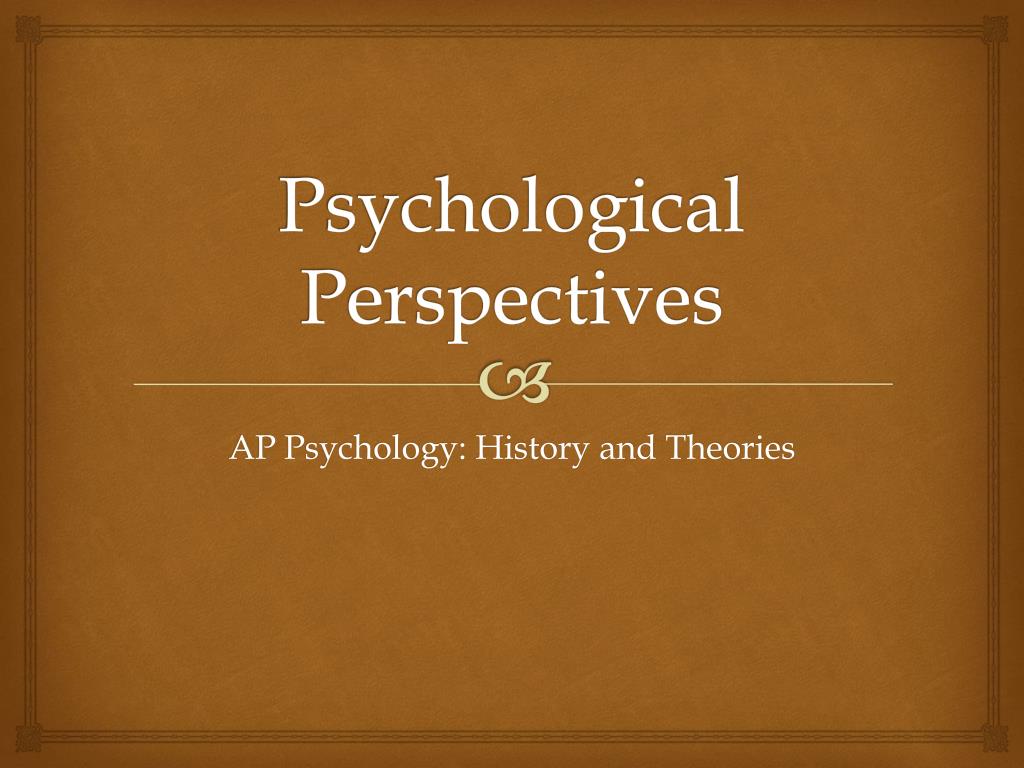 PPT - Psychological Perspectives PowerPoint Presentation, free download ...