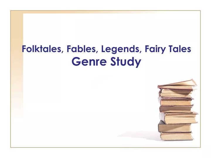 folktales fables legends fairy tales genre study