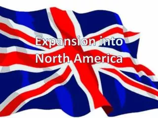 Expansion into North America