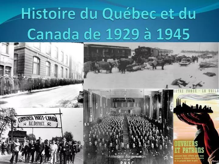 histoire du qu bec et du canada de 1929 1945