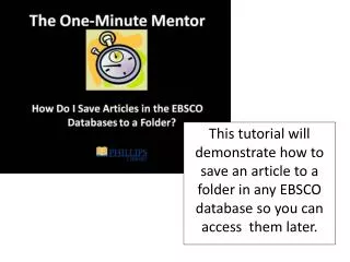 Creating an EBSCO Account Allows You to Access Saved Items Whenever You Sign into EBSCO Databases