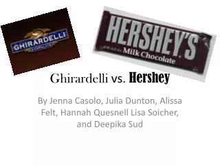 Ghirardelli vs. Hershey