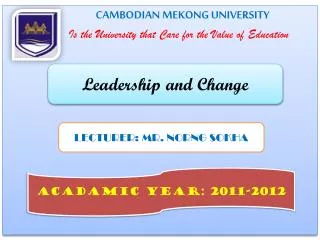 CAMBODIAN MEKONG UNIVERSITY Is the University that Care for the Value of Education