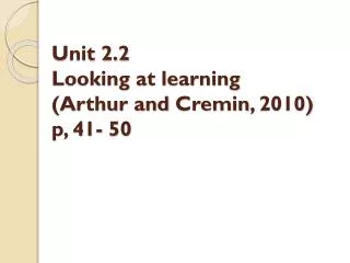 Unit 2.2 Looking at learning (Arthur and Cremin , 2010) p, 41- 50