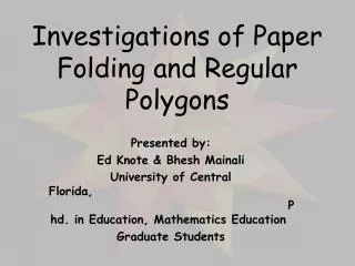 Investigations of Paper Folding and Regular Polygons