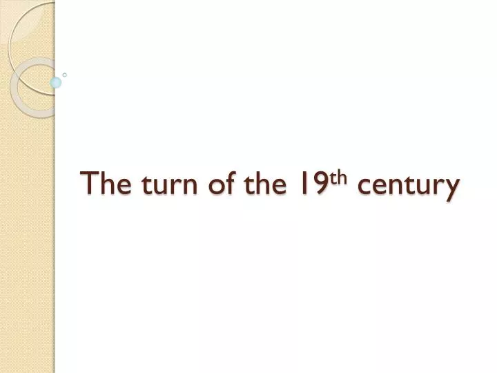 the turn of the 19 th century