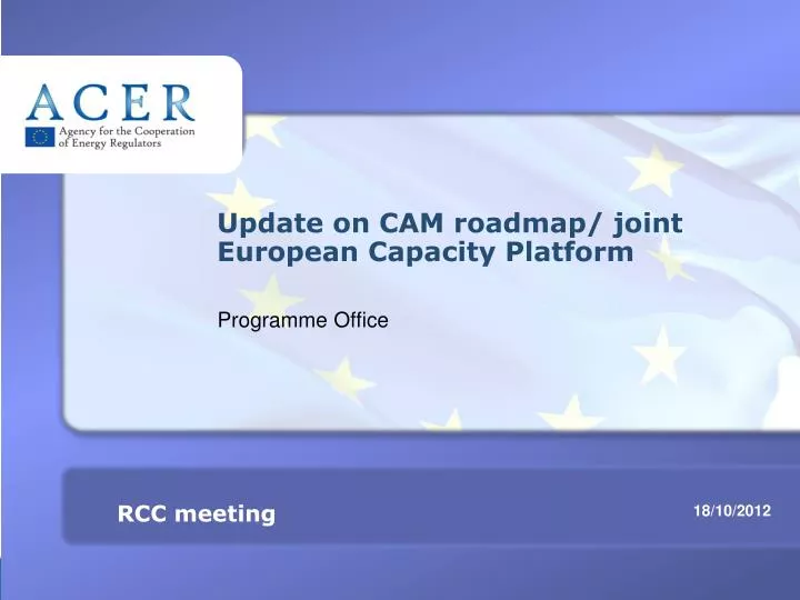 update on cam roadmap joint european capacity platform