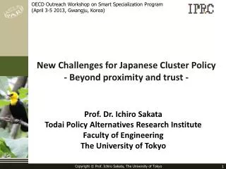 New Challenges for Japanese Cluster Policy - Beyond proximity and trust -
