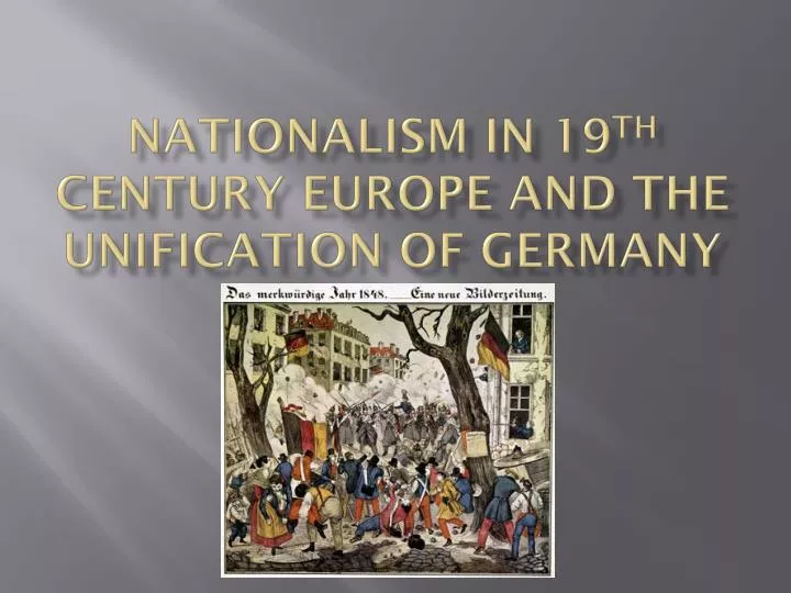 nationalism in 19 th century europe and the unification of germany