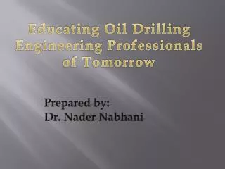 Educating Oil Drilling Engineering Professionals of Tomorrow