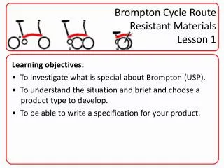 Brompton Cycle Route Resistant Materials Lesson 1