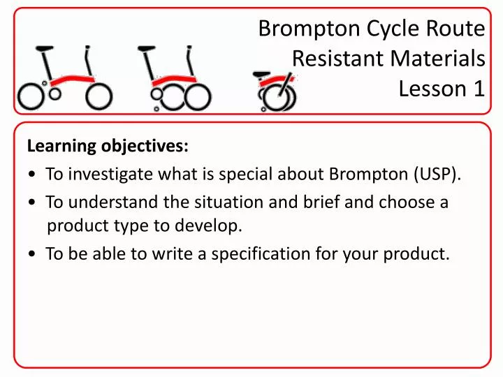 brompton cycle route resistant materials lesson 1