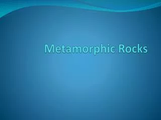 Metamorphic Rocks