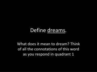 Define dreams .