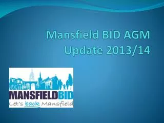 Mansfield BID AGM Update 2013/14