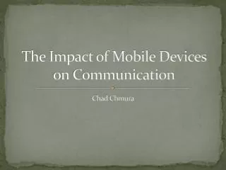 The Impact of Mobile Devices on Communication