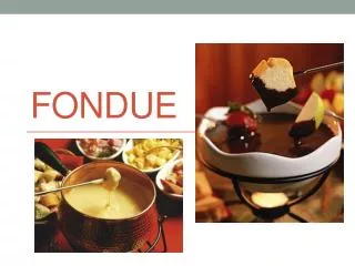 Fondue