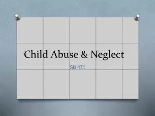 Child Abuse &amp; Neglect